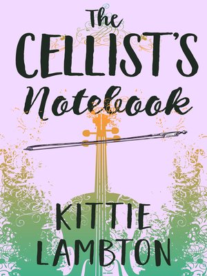 cover image of The Cellist's Notebook
